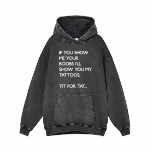 If You Show Me Your Boobs Vintage Washed Hoodie