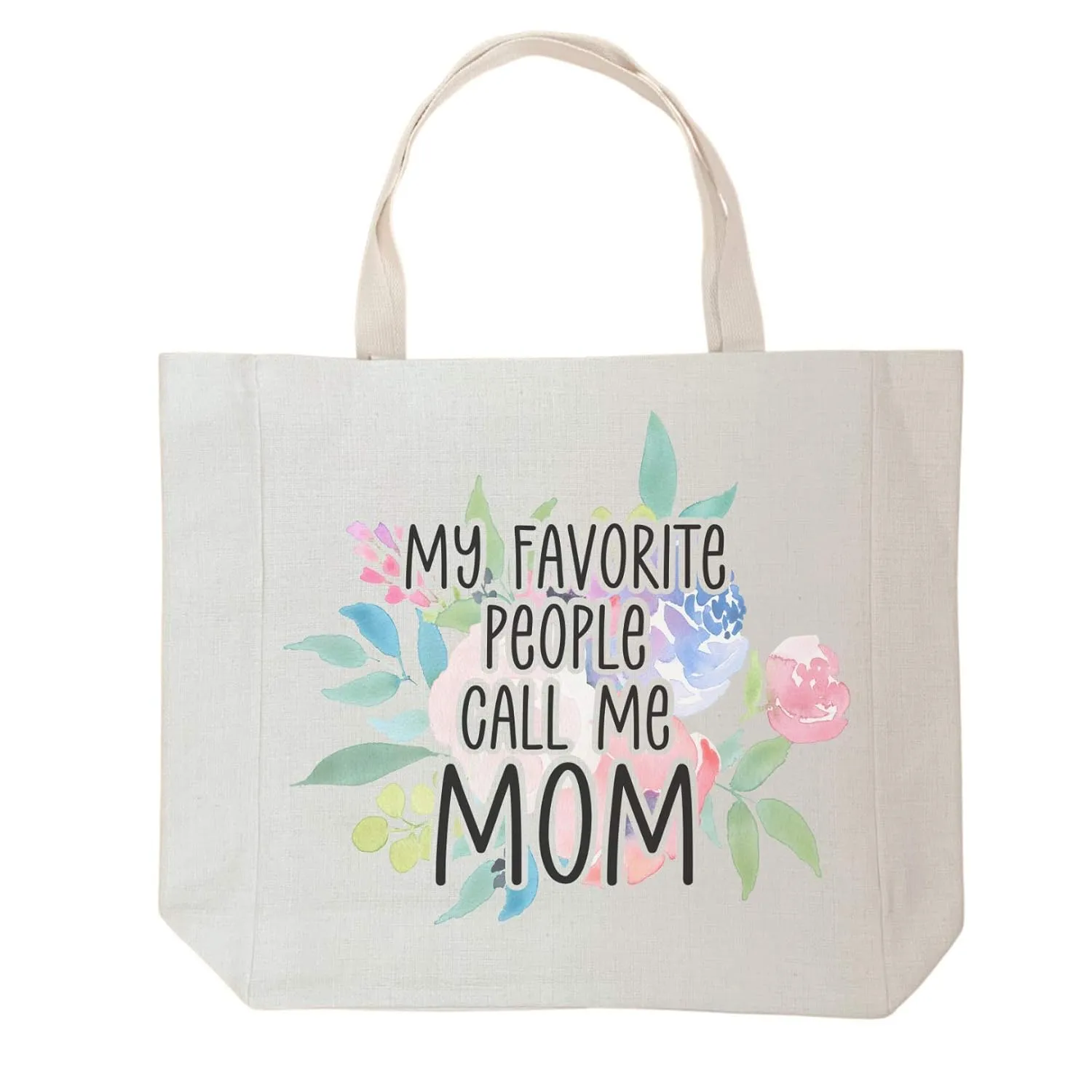 My Favorite People Call Me Mom - Reusable Grocery Bags - Shopping Tote - New Mommy Present - Mothers Day Gifts